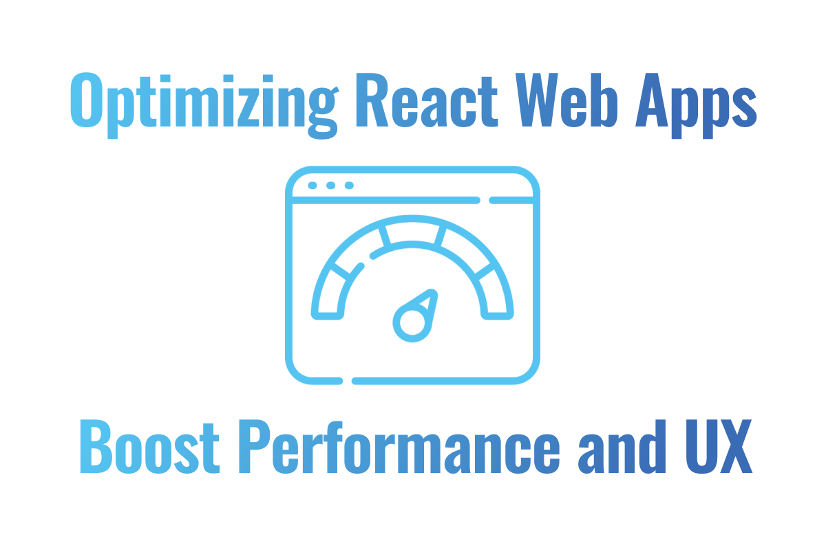 Optimizing React Web Applications